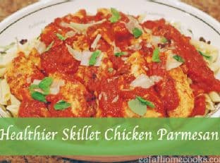 Healthier Skillet Chicken Parmesan and a chance to win $50,000 Kitchen Makeover