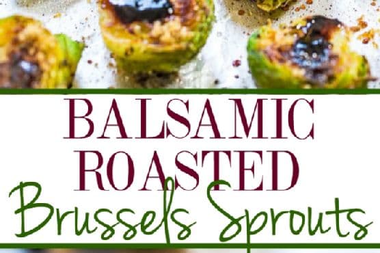 Balsamic Roasted Brussels Sprouts